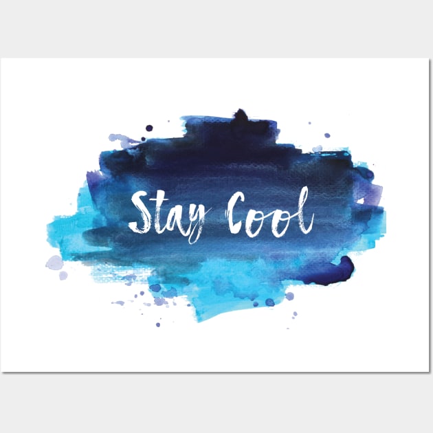 Stay Cool Wall Art by Kmcewi20